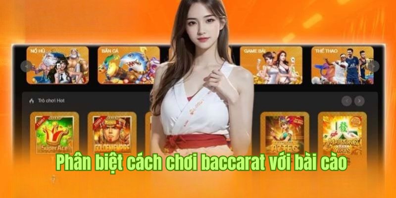 So sánh cách chơi Baccarat so với siêu phẩm Cào Rùa hấp dẫn 